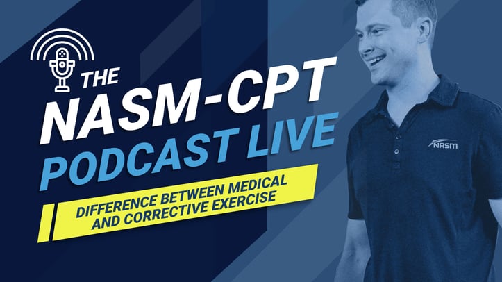 NASM-CPT podcast on corrective versus medical exercise
